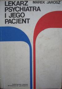 Lekarz psychiatra i jego pacjent - Marek Jarosz