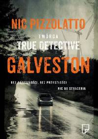 Galveston - Nic Pizzolatto