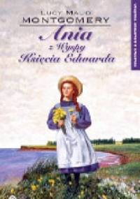 Ania z Wyspy Księcia Edwarda - Lucy Maud Montgomery