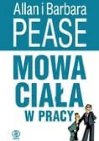 Mowa ciała w pracy - Allan Pease, Barbara Pease