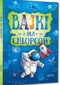 Bajki dla chłopców - Małgorzata Białek