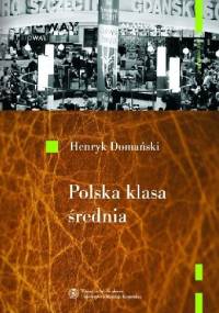 Polska klasa średnia - Henryk Domański