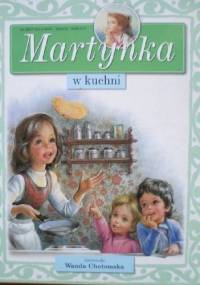 Martynka w kuchni - Gilbert Delahaye