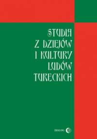 Studia z dziejów i kultury ludów tureckich - praca zbiorowa