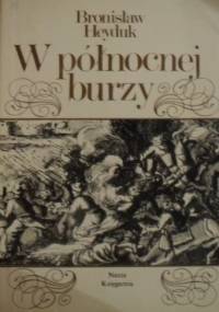 W północnej burzy - Bronisław Heyduk