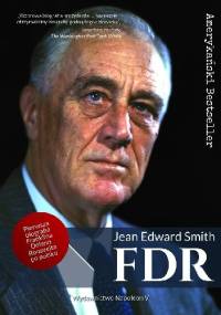 FDR. Franklin Delano Roosevelt - Jean Edward Smith