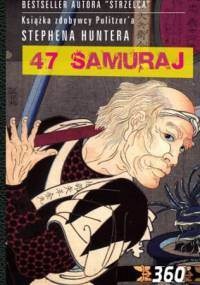 47 Samuraj - Stephen Hunter