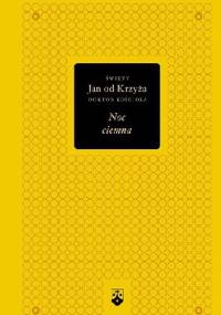 Noc ciemna - Św. Jan od Krzyża