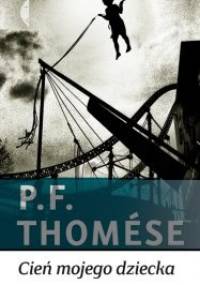 Cień mojego dziecka - Pieter Frans Thomése