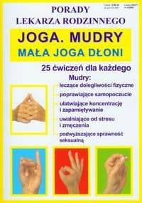 Joga Mudry Mała joga dłoni Porady lekarza rodzinnego - autor nieznany