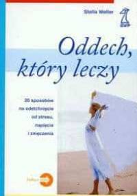 Oddech, który leczy - Stella Weller