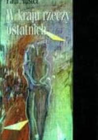 W kraju rzeczy ostatnich - Paul Auster