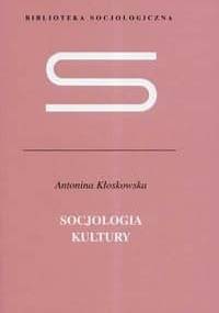 Socjologia kultury - Antonina Kłoskowska