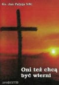 Oni też chcą być wierni - Jan Pałyga