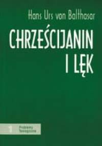 Chrześcijanin i lęk - Hans Urs von Balthasar