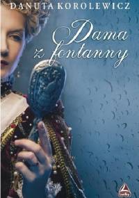 Dama z fontanny - Danuta Korolewicz
