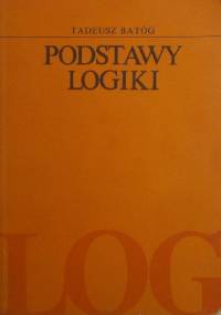Podstawy logiki - Tadeusz Batóg