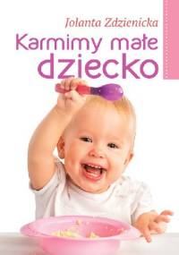 Karmimy małe dziecko - Jolanta Zdzienicka