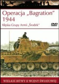 Operacja "Bagration" 1944 Klęska Grupy Armii "Środek" - Ian Baxter