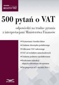 500 pytań o VAT - odpowiedzi na trudne pytania z interpretacjami Ministerstwa Finansów - PL Infor