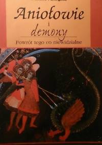 Aniołowie i demony. Powrót tego co niewidzialne - Giacomo Panteghini