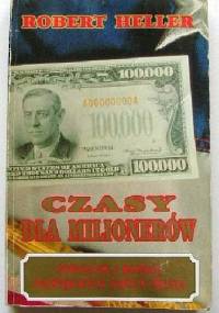 Czasy dla milionerów - Robert Heller