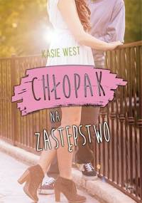 Chłopak na zastępstwo - Kasie West