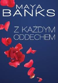 Z każdym oddechem - Maya Banks