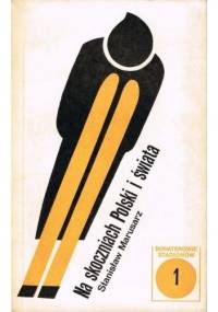 Na skoczniach Polski i świata - Stanisław Marusarz