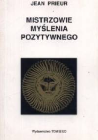 Mistrzowie myślenia pozytywnego - Jean Prieur
