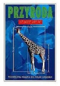 Przyroda. Co? Gdzie? Jak? Ile? - Anita Ganeri, Bridget Gibbs