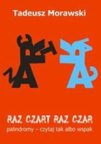 Raz czart raz czar - Tadeusz Morawski