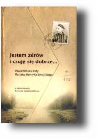 Jestem zdrów i czuję się dobrze. Oświęcimskie listy Mariana Henryka Serejskiego - Krystyna Serejska Olszer
