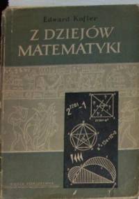 Z dziejów matematyki - Edward Kofler