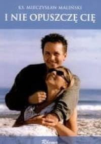 I nie opuszczę Cię - Mieczysław Maliński