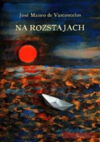 Na rozstajach - José Mauro de Vasconcelos
