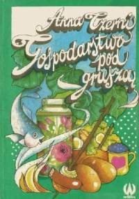 Gospodarstwo pod gruszą - Anna Czerni