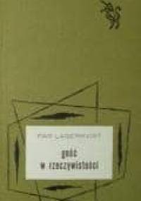 Gość w rzeczywistości - Pär Lagerkvist