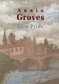 Ellie Pride - Annie Groves