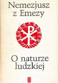 O naturze ludzkiej - Nemezjusz z Emezy
