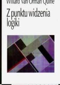 Z punktu widzenia logiki - Willard Van Orman Quine
