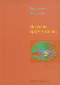 Skażenie spirytyzmem - Francesco Bamonte