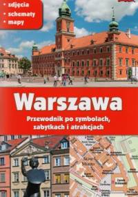 Warszawa. Przewodnik po symbolach, zabytkach i atrakcjach
