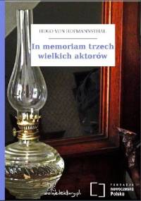 In memoriam trzech wielkich aktorów - Hugo von Hofmannsthal