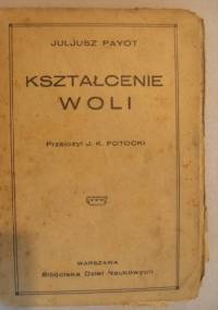 Kształcenie woli - Juliusz Payot