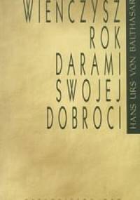 Wieńczysz rok darami swojej dobroci - Hans Urs von Balthasar