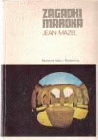 Zagadki Maroka - Jean Mazel
