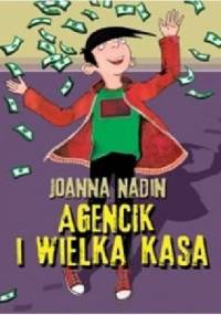 Agencik i wielka kasa - Joanna Nadin