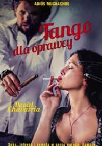 Tango dla oprawcy - Daniel Chavarria