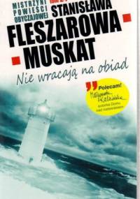 Nie wracają na obiad - Stanisława Fleszarowa-Muskat